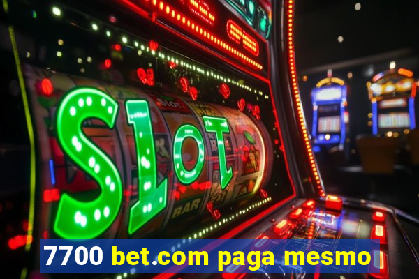 7700 bet.com paga mesmo